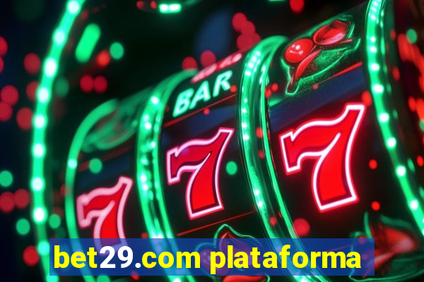 bet29.com plataforma